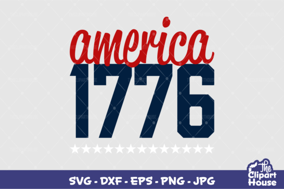 America 1776: The Ultimate Design for Cricut & Silhouette Projects