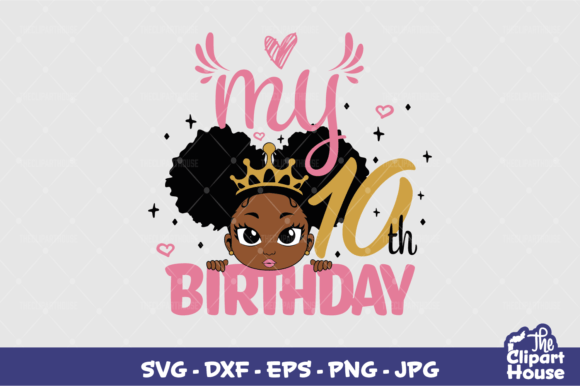My 10th Birthday Girl: A Comprehensive Guide to Digital Cutting Designs